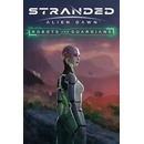 Stranded: Alien Dawn - Robots and Guardians