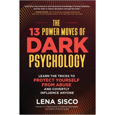 The 13 Power Moves of Dark Psychology - Lena Sisco