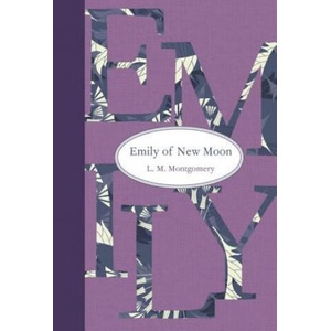 Emily of New Moon | L M Montgomery (ISBN: 9781770497467)
