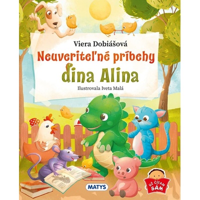 Neuveriteľné príbehy dina Alina - Viera Dobiášová, Iveta Malá