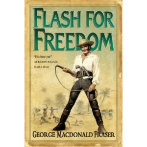 Flash for Freedom! | George MacDonal Fraser (2009)