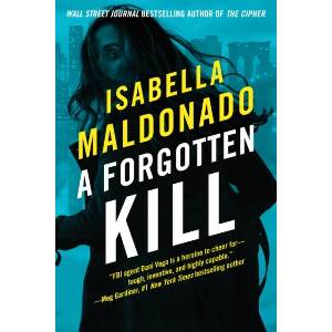 A Forgotten Kill | Isabella Maldonado (ISBN: 9781662515828)