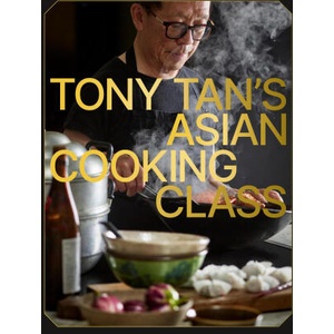 Tony Tan's Asian Cooking Class | Tan, Tony (ISBN: 9781922616913)