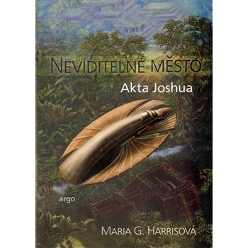Neviditelné město - Akta Joshua - Maria Guadeloupe Harrisová