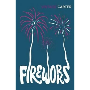 Fireworks | Angela Carter (ISBN: 9781784872984)