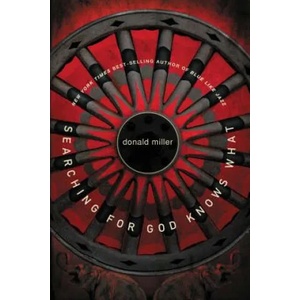 Searching for God Knows What | Donald Miller (ISBN: 9781400202751)