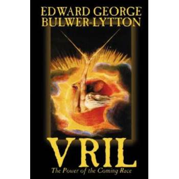 Vril, the Power of the Coming Race by Edward Bulwer-Lytton, Science Fiction