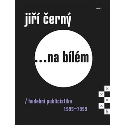 Jiří Černý... na bílém 5 - Jiří Černý