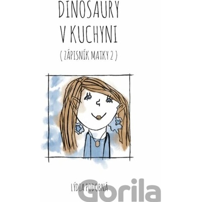 Dinosaury v kuchyni - Lýdia Podobná
