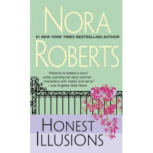 Honest Illusions | Nora Roberts (ISBN: 9780515152968)