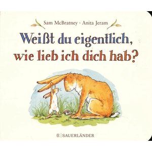 Weißt du eigentlich, wie lieb ich dich hab? | Sam McBratney, Anita Jeram (ISBN: 9783737361477)
