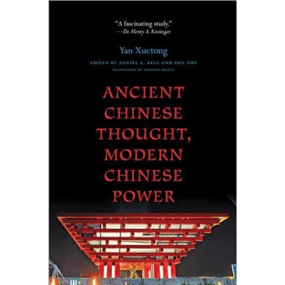 Ancient Chinese Thought, Modern Chinese Power | Xuetong Yan