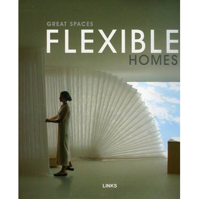 Great Spaces: Flexible Homes - anglický