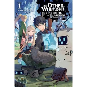 Otherworlder, Exploring the Dungeon, Vol. 1 (light novel) | Asami Hinagi (ISBN: 9781975319557)