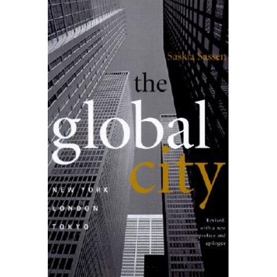 The Global City: New York, London, Tokyo - S. Sassen