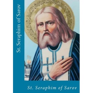 St. Seraphim of Sarov | Svetlana S. Deviatova (ISBN: 9781724576613)