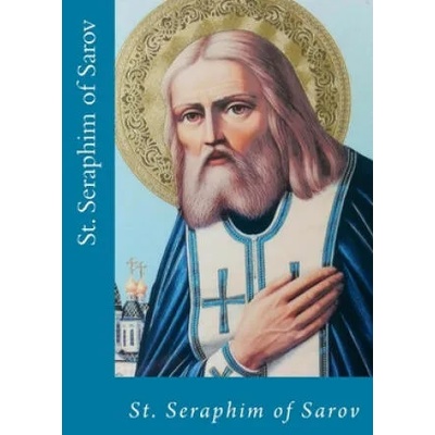 St. Seraphim of Sarov | Svetlana S. Deviatova