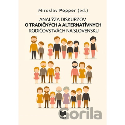 Analýza diskurzov o tradičných a alternatívnych rodičovstvách na Slovensku