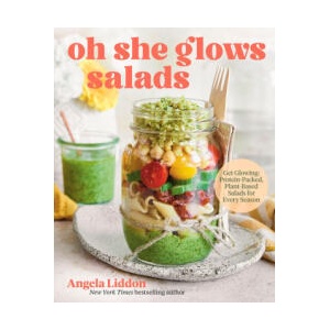 Oh She Glows Salads | LIDDON ANGELA (ISBN: 9780735250215)