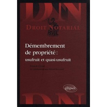 Démembrement de propriété : usufruit et quasi-usufruit