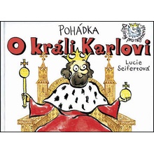Pohádka O králi Karlovi - Lucie Seifertová