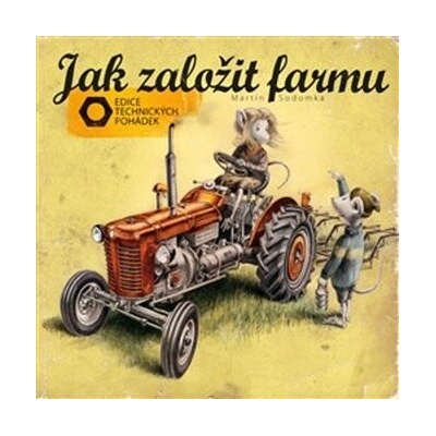 Jak založit farmu - Martin Sodomka