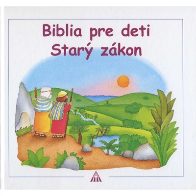 Biblia pre deti - Starý zákon