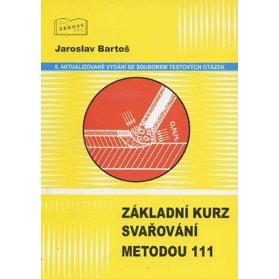 Základní kurz svařování metodou 111 - Jaroslav Bartoš