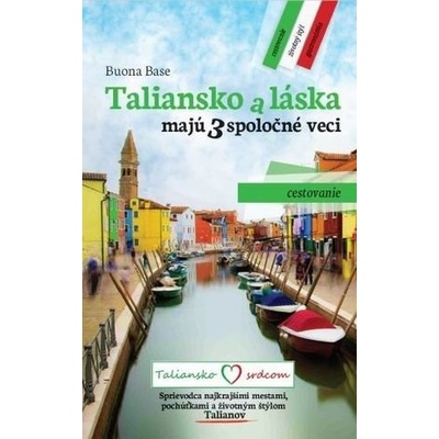 Taliansko a láska majú 3 spoločné veci