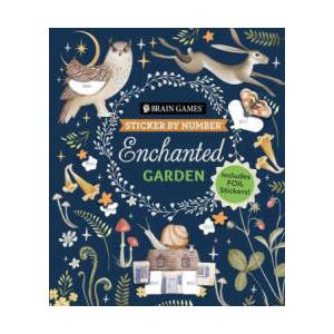 Brain Games - Sticker by Number: Enchanted Garden: Includes Foil Stickers! (ISBN: 9781639384785)