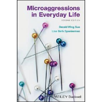 Microaggressions in Everyday Life 2nd Edition | Derald Wing Sue, Lisa Spanierman