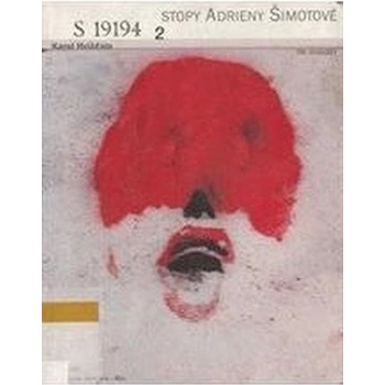 Stopy Adrieny Šimotové - Karel Hvížďala