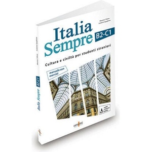 Italia Sempre (B2-C1). Corso di cultura italiana per studenti stranieri | Maurizio Trifone, Andreina Sgaglione (2023)