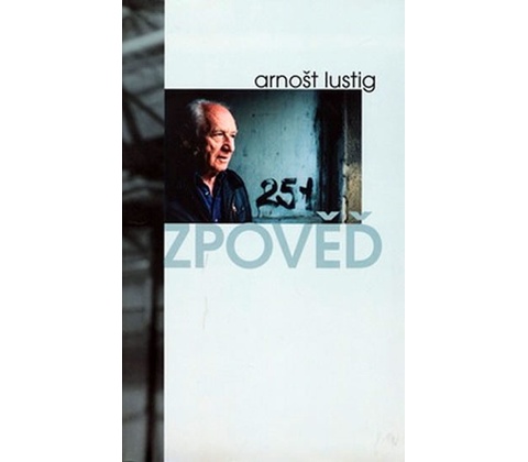 Zpověď - Arnošt Lustig