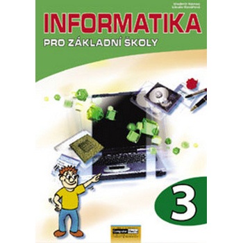 Informatika pro základní školy 3 Vladimír Němec Libuše Kovářová