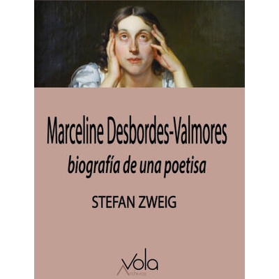 Marceline Desbordes-Valmore | STEFAN ZWEIG