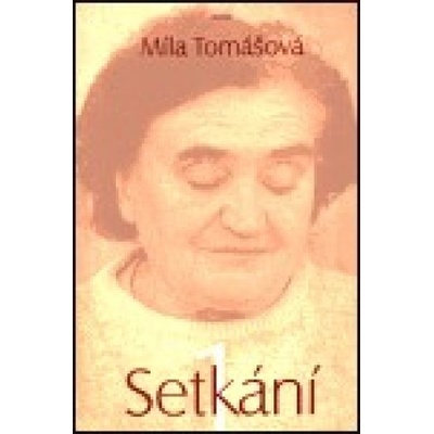 Setkání 1 - Míla Tomášová