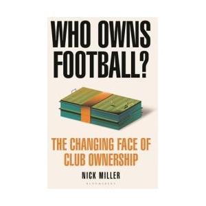 Who Owns Football? | Nick Miller (ISBN: 9781399417167)