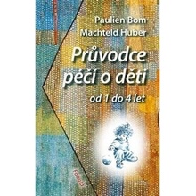 Bom Pauline: Průvodce péčí o děti od 1 do 4 let Kniha