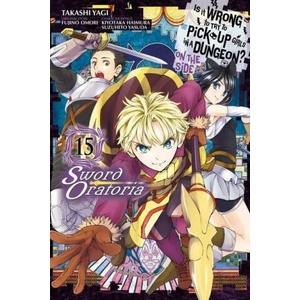 Is It Wrong to Try to Pick Up Girls in a Dungeon? On the Side: Sword Oratoria, Vol. 15 (manga) | Fujino Omori (ISBN: 9781975315078)