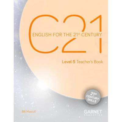 C21 - 5 English for the 21st Century Teacher´s Book - Bill Mascull