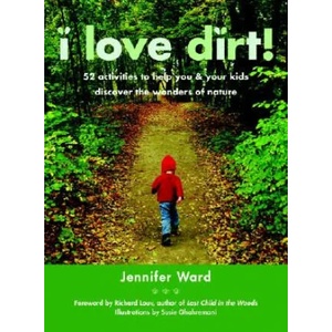 I Love Dirt! | Jennifer Ward (ISBN: 9781590305355)