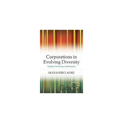 Corporations in Evolving Diversity - Masahiko Aoki