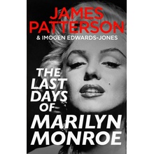 The Last Days of Marilyn Monroe - James Patterson