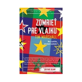 Zomrieť pre vlajku - Tim Marshall