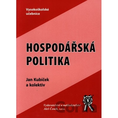 Hospodářská politika - Jan Kubíček a kol.