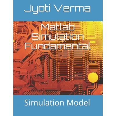 Matlab Simulation Fundamental: Simulation Model | Jyoti Verma
