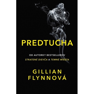 Gillian Flynnová - Predtucha