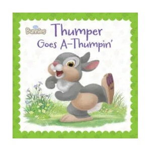 Disney Bunnies Thumper Goes A-Thumpin' | Laura Driscoll, Lori Tyminski (ISBN: 9781484709603)