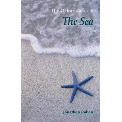 The Oxford Book of the Sea - Jonathan Raban
